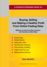 Image for A Straightforward Guide To Buying, Selling And Making A Healthy Living From Online Trading Sites