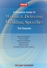 Image for A complete guide to writing and delivering wedding speeches, the easyway