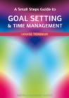 Image for A Small Steps Guide to Time Management and Goal Setting