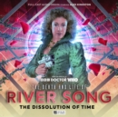 Image for The Death and Life of River Song Series 3: The Dissolution of Time