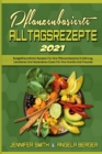 Image for Pflanzenbasierte Alltagsrezepte 2021