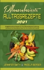 Image for Pflanzenbasierte Alltagsrezepte 2021