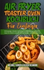 Image for Air Fryer Toaster Oven Kochbuch Fur Einsteiger