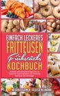 Image for Einfach Leckeres Fritteusen-Fruhstucks-Kochbuch