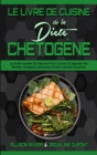 Image for Le Livre De Cuisine De La Diete Chetogene