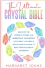 Image for The Ultimate Crystal Bible : Discover the power of stones and understand your destiny with tarot. Includes a special bonus on how to read personalities by enneagram