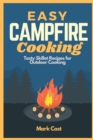 Image for Easy Campfire Cooking : Tasty Skillet Recipes for Outdoor Cooking
