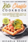 Image for Chaffles &amp; More! : The Best Keto Recipes for Women Over 50 To Help Boost Metabolism, Lose Weight, and Take on Menopause!
