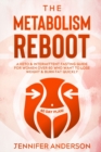 Image for The Metabolism Reboot : A Keto &amp; Intermittent Fasting Guide for Women Over 60 Who Want to Lose Weight &amp; Burn Fat Quickly (40 Day Plan!)