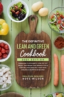 Image for The Definitive Lean and Green Cookbook (2021 Edition) : Learn How to Efficiently Lose Fat, Cut Weight, and Regain that Spring in Your Step! Be a Healthier You Today with Amazing Scrumptious Recipes! (