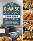 Image for The Detailed GoWISE Air Fryer Cookbook