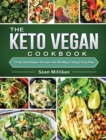 Image for The Keto Vegan Cookbook : Tasty and Unique Recipes for Healthy Eating Every Day
