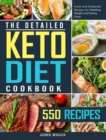 Image for The Detailed Keto Diet Cookbook : 550 Fresh and Foolproof Recipes for Shedding Weight and Feeling Great