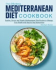 Image for The Effortless Mediterranean Diet Cookbook : Popular, Savory and Simple Mediterranean Diet Recipes to Manage Your Health with Step by Step Instructions