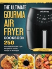 Image for The Ultimate Gourmia Air Fryer Cookbook : 250 Amazingly Easy Air Fryer Recipes for Smart People on A Budget