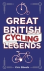 Image for Great British cycling legends