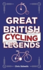 Image for Great British Cycling Legends