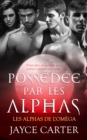 Image for Possedee Par Les Alphas: Owned by the Alphas