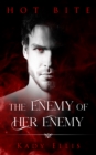 Image for Enemy of Her Enemy: A Hot Bite Story