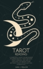 Image for Tarot Reading : A Made Easy Guide for Beginners to Learn Psychic Tarot Reading, Tarot Spreads, and Spells. Discover the connections between Tarot, Astrology, and Numerology