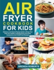 Image for Air Fryer Cookbook for Kids