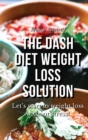 Image for The Dash Diet Weight Loss solution