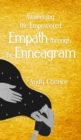 Image for Awakening the Empowered Empath through the Enneagram