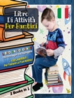Image for [ 2 Books in 1 ] - Libro Di Attivita&#39; Per Bambini : Coloring Activity Book With 150 Pictures To Paint + 100 Mazes For Kids, Italian Edition