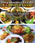 Image for PREPARAZIONE DI CIBI ED ALIMENTI CINESI - Chinese Cookbook - Many Recipes - Italian Version