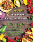 Image for SCOPRI LE MIGLIORI RICETTE MESSICANE ! Mexican Food Recipes / Italian Language Edition