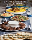 Image for VUOI CONOSCERE LE MIGLIORI RICETTE ARABE ? Arabic Food Recipes - Italian Language Edition