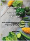 Image for Sirtfood Diet or Intermittent Fasting?