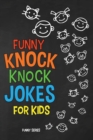 Image for Funny KNOCK KNOCK JOKES for Kids : Squeaky-Clean Family Fun