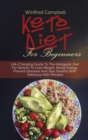 Image for Keto Diet for Beginners : Life-Changing Guide To The Ketogenic Diet For Seniors To Lose Weight, Boost Energy, Prevent Diseases And Stay Healthy With Delicious Keto Recipes