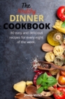 Image for The Healthy Dinner Cookbook