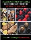 Image for Maxi Ricettario Di Cucina Con Oltre 560 Pagine Di Ricette in Italiano : A Complete Cookbook For Beginners And Young Chefs - Quick And Easy Recipes For Breakfast, Lunch And Dinner ! Paperback Version -