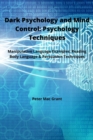 Image for Dark Psychology and Mind Control : Manipulative Language Examples: Reading Body Language and Persuasion Techniques