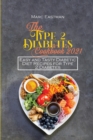 Image for The Type 2 Diabetes Cookbook 2021 : Easy and Tasty Diabetic Diet Recipes for Type 2 Diabetes