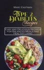 Image for Type 2 Diabetes Recipes : Easy and Delicious Recipes for Balanced Meals and Healthy Living