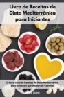 Image for Livro de Receitas de Dieta Mediterranica para Iniciantes