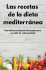 Image for Las recetas de la dieta mediterranea