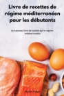 Image for Livre de recettes de regime mediterraneen pour les debutants