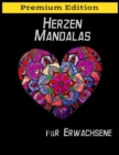 Image for Herzen Mandalas fur Erwachsene : uber 50 bestimmte und eindeutige Herzen Mandala Motive mit Anti-Stress-Wirkung. Fur mehr Achtsamkeit und Entspannung