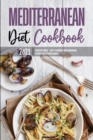 Image for Mediterranean Diet Cookbook 2021 : Quick &amp; Easy Mouth-watering Recipes That Anyone Can Cook at Home