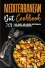 Image for Mediterranean Diet Cookbook 2021 : Easy, Healthy, and Flavorful Mediterranean Recipes for Everyday Cooking