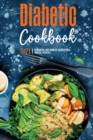 Image for The Diabetic Cookbook for Beginners 2021 : Flavorful Easy Diabetic Recipes for a Healthy Lifestyle