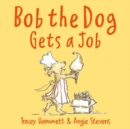 Image for Bob the Dog Gets a Job