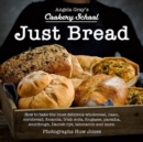 Image for Angela Gray&#39;s Cookery School: Just Bread