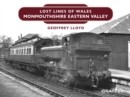 Image for Lost Lines of Wales: Monmouthshire Eastern Valley