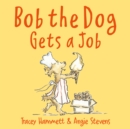 Image for Bob the Dog Gets a Job